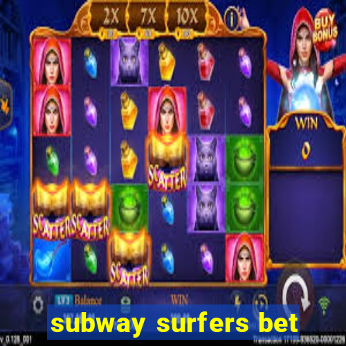 subway surfers bet